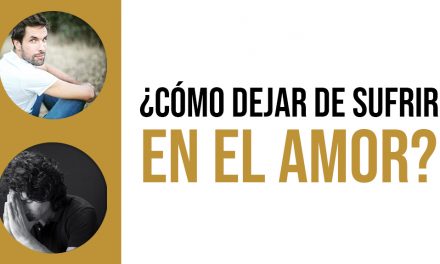 Cómo DEJAR de SUFRIR en el AMOR